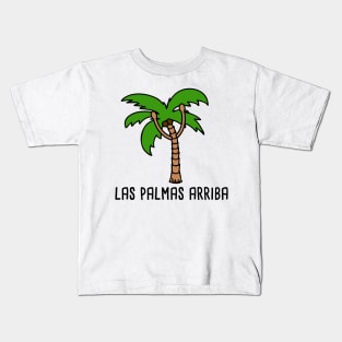 Las Palmas Arriba Spanish Pun Kids T-Shirt